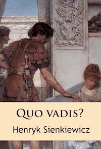 Quo vadis? - Henryk Sienkiewicz - E-Book