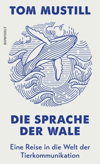 Die Sprache der Wale - Tom Mustill - E-Book