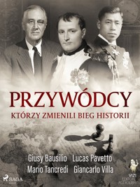Przywódcy, którzy zmienili bieg historii - Giancarlo Villa - E-Book