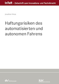 Haftungsrisiken des automatisierten und autonomen Fahrens - Jonathan Hinze - E-Book