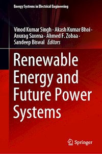 Renewable Energy and Future Power Systems -  - E-Book