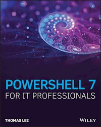 PowerShell 7 for IT Professionals - Thomas Lee - E-Book