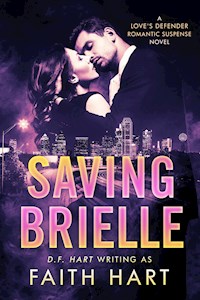 Saving Brielle - Faith Hart - E-Book