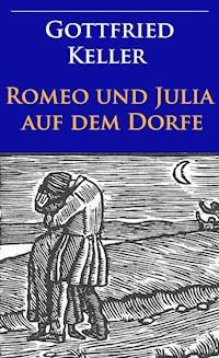 Romeo und Julia auf dem Dorfe - Gottfried Keller - E-Book + Hörbuch