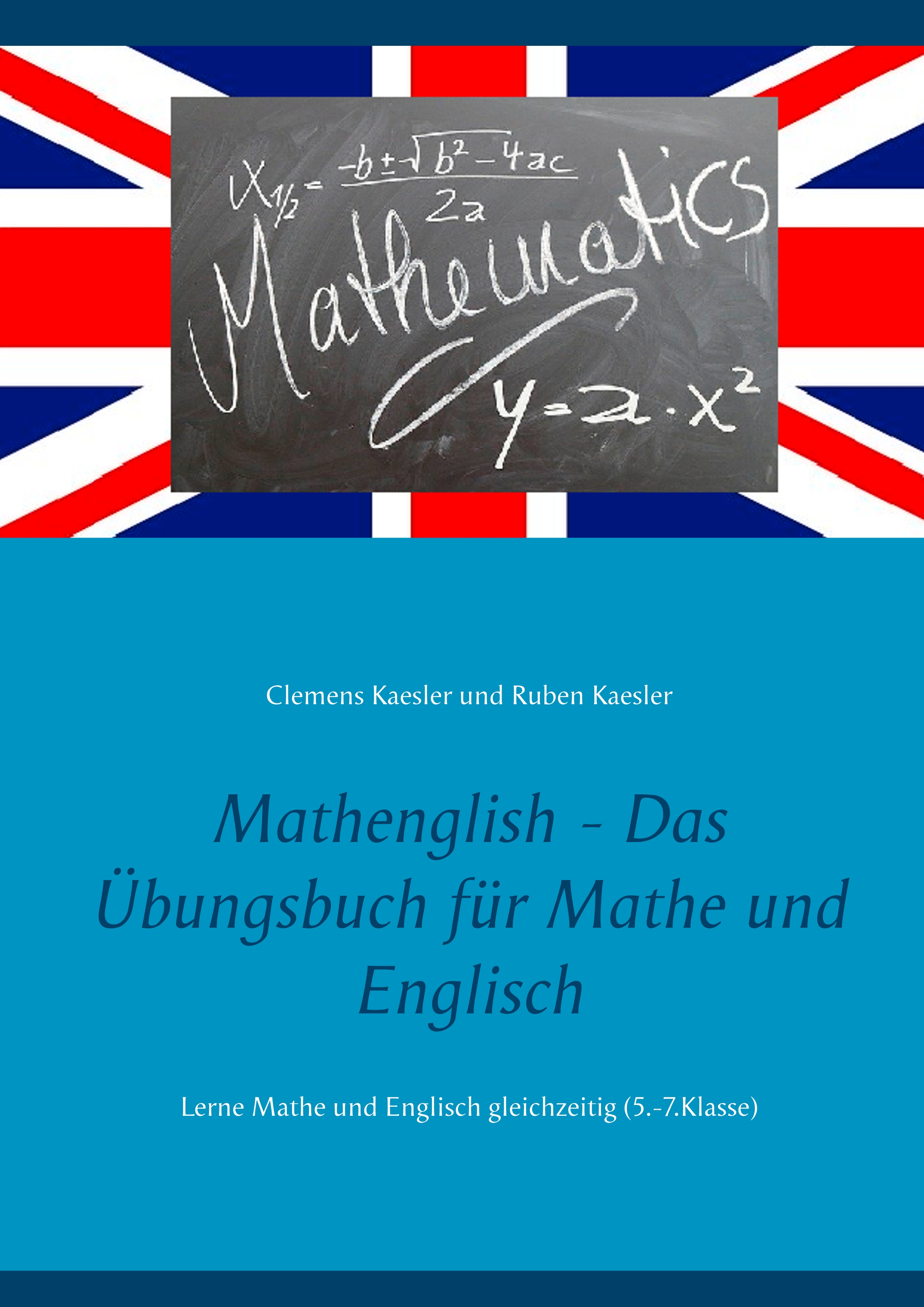 Mathenglish - Das Übungsbuch für Mathe und Englisch - Clemens Kaesler - E-Book