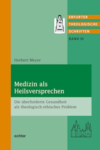 Medizin als Heilsversprechen - Herbert Meyer - E-Book