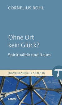 Ohne Ort kein Glück? - Cornelius Bohl - E-Book