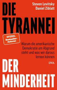 Die Tyrannei der Minderheit - Steven Levitsky - E-Book