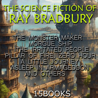 The Science Fiction of Ray Bradbury (15+ books) - Ray Bradbury - Hörbuch