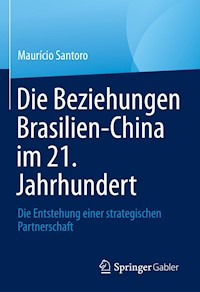 Die Beziehungen Brasilien-China im 21. Jahrhundert - Maurício Santoro - E-Book