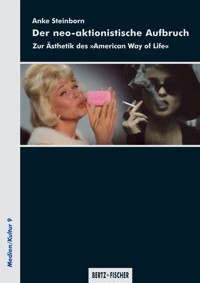 Der neo-aktionistische Aufbruch - Anke Steinborn - E-Book