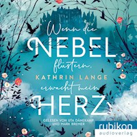 Wenn die Nebel flüstern, erwacht mein Herz - Kathrin Lange - Hörbuch