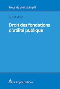 Droit des fondations d'utilité publique - Benoît Merkt - E-Book