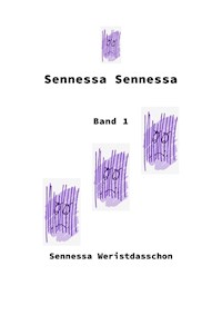 Sennessa Sennessa - Sennessa Weristdasschon - E-Book