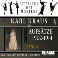 Sämtliche Aufsätze 1902-1914 - Band 2 - Karl Kraus - Hörbuch