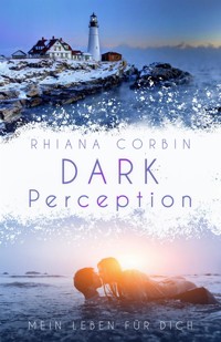 Dark Perception - Rhiana Corbin - E-Book