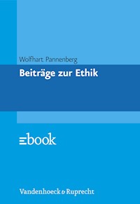 Beiträge zur Ethik - Wolfhart Pannenberg - E-Book