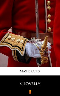 Clovelly - Max Brand - E-Book