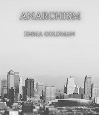 Anarchism - Emma Goldman - E-Book