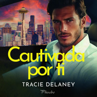 Cautivada por ti - Tracie Delaney - Hörbuch