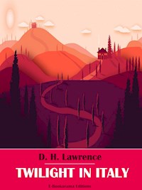 Twilight in Italy - D H Lawrence - E-Book
