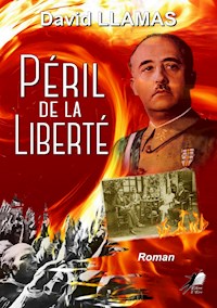 Péril de la Liberté - David Llamas - E-Book