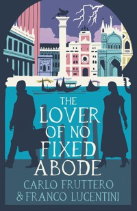 The Lover of No Fixed Abode - Carlo Fruttero - E-Book