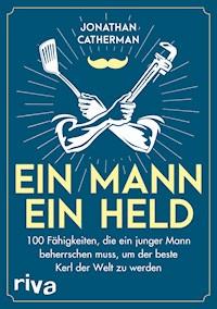 Ein Mann, ein Held - Jonathan Catherman - E-Book