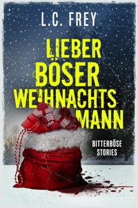 Lieber Böser Weihnachtsmann - L.C. Frey - E-Book