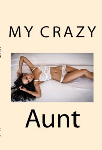 My Crazy Aunt - Charlize Sheen - E-Book