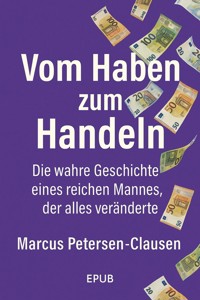 Vom Haben zum Handeln - Marcus PC Petersen - Clausen - E-Book