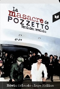 La Masacre de Pozzetto - Edwin Olaya - E-Book