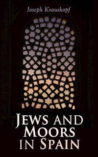 Jews and Moors in Spain - Joseph Krauskopf - E-Book
