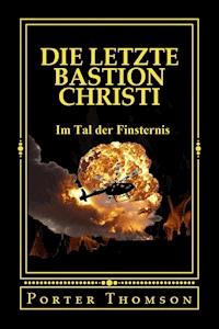 Die Letzte Bastion Christi - Porter Thomson - E-Book