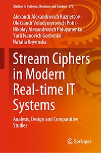 Stream Ciphers in Modern Real-time IT Systems - Alexandr Alexandrovich Kuznetsov - E-Book