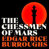The Chessmen of Mars - Edgar Rice Burroughs - Hörbuch