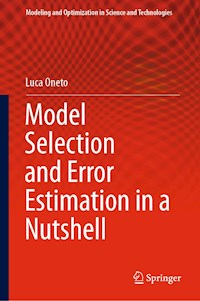 Model Selection and Error Estimation in a Nutshell - Luca Oneto - E-Book