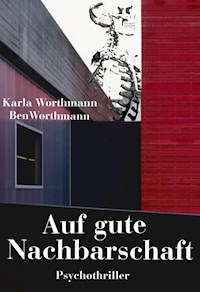 Auf gute Nachbarschaft - Ben Worthmann - E-Book