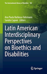 Latin American Interdisciplinary Perspectives on Bioethics and Disabilities -  - E-Book
