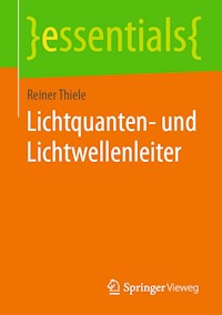 Lichtquanten- und Lichtwellenleiter - Reiner Thiele - E-Book