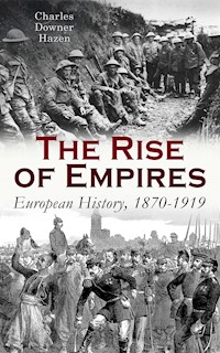 The Rise of Empires: European History, 1870-1919 - Charles Downer Hazen - E-Book