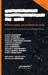Periodismo : instrucciones de uso - Reynaldo Sietecase - E-Book