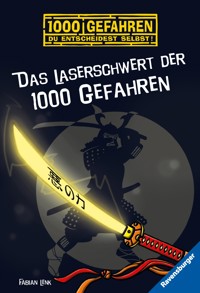 1000 Gefahren - Das Laserschwert der 1000 Gefahren - Fabian Lenk - E-Book