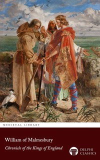 Chronicle of the Kings of England by William of Malmesbury Illustrated - William of Malmesbury - E-Book