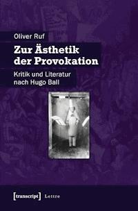 Zur Ästhetik der Provokation - Oliver Ruf - E-Book
