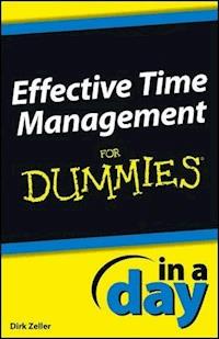 Effective Time Management In a Day For Dummies - Dirk Zeller - E-Book