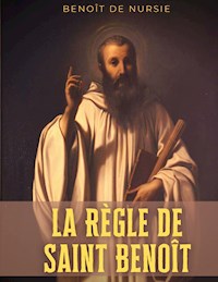 La Règle de Saint Benoît - Benoît de Nursie - E-Book