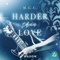 Harder Than Love 2: Mason - Melina Coniglio - Hörbuch