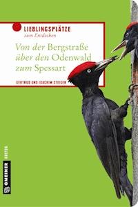 Von der Bergstraße über den Odenwald zum Spessart - Gertrud Steiger - E-Book