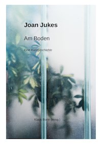 Am Boden - Joan Jukes - E-Book